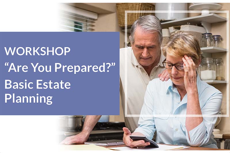 Are you prepared? Get started at this estate planning workshop
