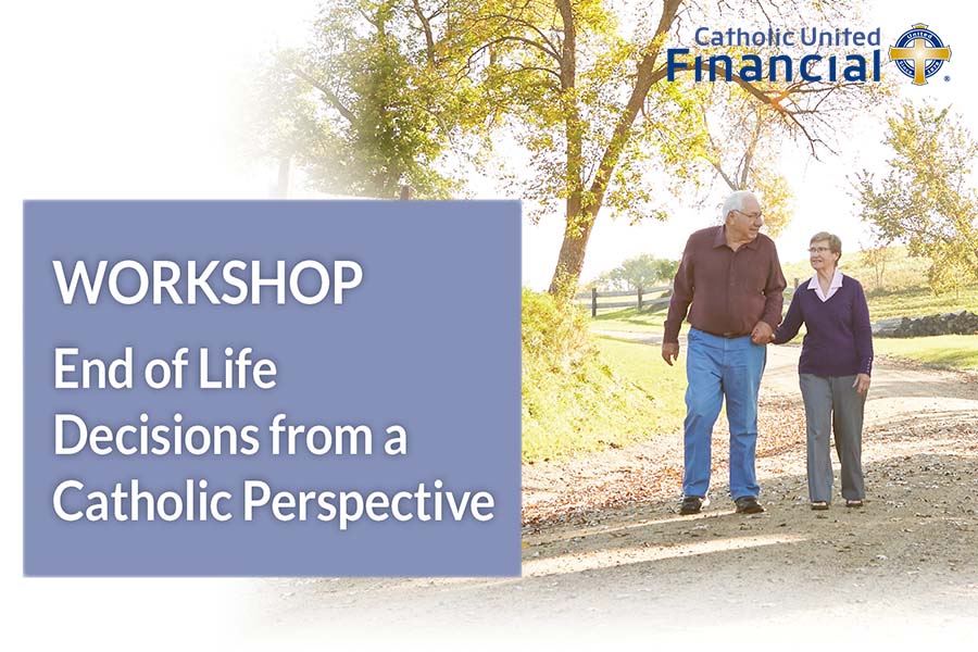 Workshop: End of Life Decisions from a Catholic Perspective