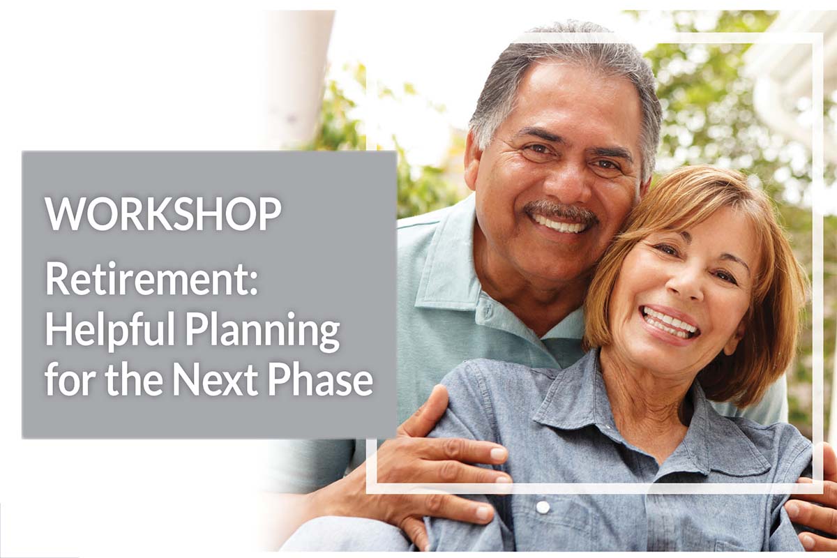 Retirement workshop: Helpful Planning for the Next Phase