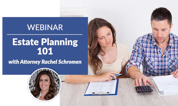 June 28, 2023 Webinar Estate Planning 101