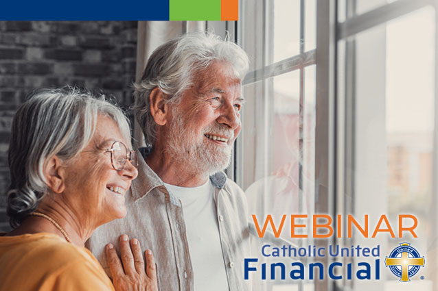 Funding Strategies for Long-term Care. A FREE webinar for everyone sponsored by Catholic United Financial