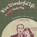 Enjoy this classic Christmas show on us. Discounted tickets for a performance of "It's a Wonderful Life" available to members.